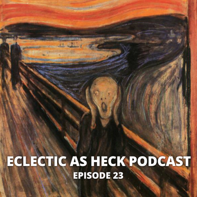 Eclectic As Heck Podcast