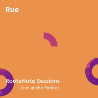 Rue - RouteNote Sessions | Live at the Parlour