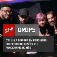 Drops 071 - Lula dispara em pesquisas, golpe do emo gospel e o funcionário do mês