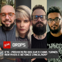 Drops 075 - Provocação dos EUA a China, turnês rentáveis e Beyoncé cancelada? | Canal Scena