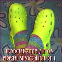 PODCAST 05 (2005)