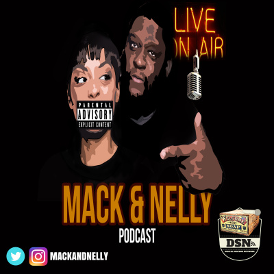Mack  Nelly Podcast