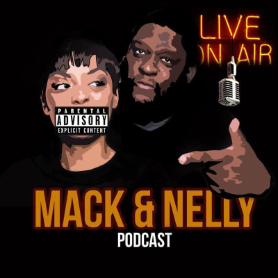 Mack  Nelly Podcast