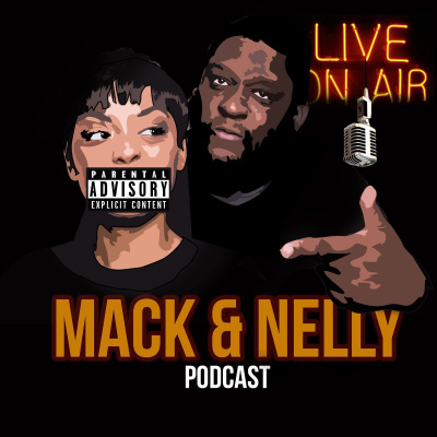 Mack  Nelly Podcast