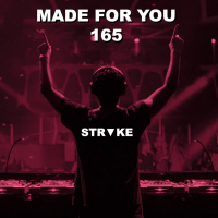 STRᐁKE – Made For You #165 [Side A]