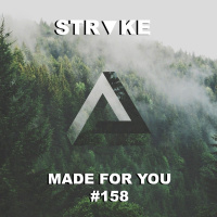 STRᐁKE – Made For You #158 [Side A]