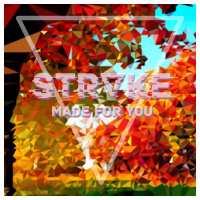 STRᐁKE – Made For You #139 [Side A]