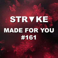 STRᐁKE – Made For You #161 [Side A]