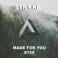 STRᐁKE – Made For You #158 [Side B]