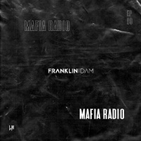Mafia Radio EP 009 [Guestmix by Franklin Dam]