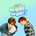 NCT? night night!