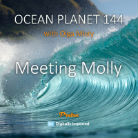 Meeting Molly - Ocean Planet 144 [June 09 2023] on Proton Radio #144