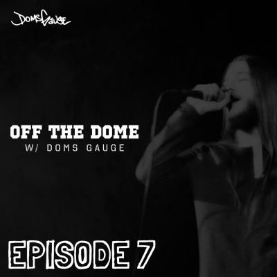 Off The Dome w/ Doms Gauge