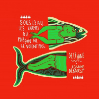 Par Ouï-dire - Sous l’eau, les larmes du poisson ne se voient pas, 2e épisode - 14/02/2022