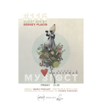 МУЗГОСТ #116 @ Music Podcast (Guest Mix by Sergey Placid) [07.06.19] #116