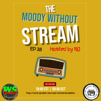 The Moody Without Music Stream EP28 - War Stories Radio Live
