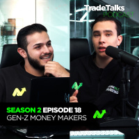 Trade Talks S2E18: Gen-Z Money Makers