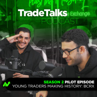 Trade Talks S2 Pilot: Young traders making history (BCRX)