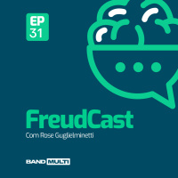 FreudCast #31 - A crueldade do preconceito sobre as patologias mentais