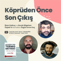 Köprüden Önce Son Çıkış | Konuk: Özgün Emre Koç | Çavuşeskunun Termometresi #80