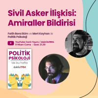 Sivil Asker İlişkisi: Amiraller Bildirisi | Politik Psikoloji #9