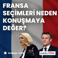 Fransa Seçimleri Neden Konuşmaya Değer? | Özel Yayın
