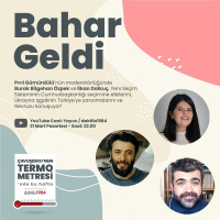 Bahar Geldi | Çavuşeskunun Termometresi #101