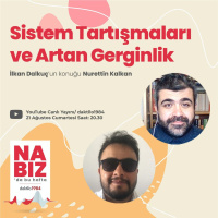 Sistem Tartışmaları ve Artan Gerginlik | Konuk: Nurettin Kalkan | Nabız #60