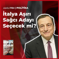 İtalya Aşırı Sağcı Adayı Seçecek mi? | Murat Çınar | Berlin Duvarı #22