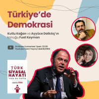 Türkiyede Demokrasi | Konuk: Fuat Keyman | Türk Siyasal Hayatı #14