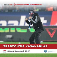 Trabzonda Yaşananlar | Çavuşeskunun Termometresi #196