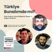 Türkiye Bunalımda mı? | Konuk: Doğan Gürpınar | Çavuşeskunun Termometresi #56