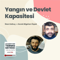 Yangın ve Devlet Kapasitesi | Çavuşeskunun Termometresi #69