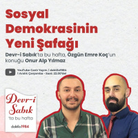 Sosyal Demokrasinin Yeni Şafağı | Konuk: Onur Alp Yılmaz | Devr-i Sabık #16