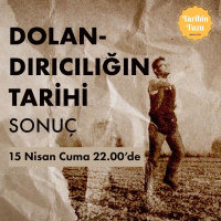 Dolandırıcılığın Tarihi: Sonuç | Konuk: Burak Delier | Tarihin Tuzu #4