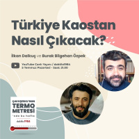 Türkiye Kaostan Nasıl Çıkacak? | Çavuşeskunun Termometresi #66