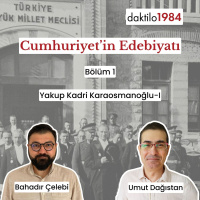 Yakup Kadri Karaosmanoğlu - 1 | Cumhuriyet’in Edebiyatı #01