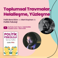 Toplumsal Travmalar, Helalleşme, Yüzleşme | Politik Psikoloji 2. Sezon Bölüm 2
