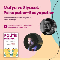 Mafya ve Siyaset | Psikopatlar-Sosyopatlar | Politik Psikoloji #12