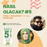 Nasıl Olacak #5 | Konuk: Emine Uçak