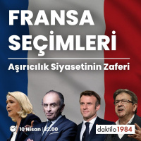 Fransa Seçimleri | Aşırıcılığın Şafağı | Konuk: Şalom Gazetesi Muhabiri Pınar Kılavuz