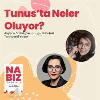 Tunusta Neler Oluyor? | Konuk: Nebahat Tanrıverdi Yaşar | Nabız #57
