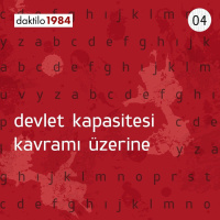 Devlet Kapasitesi Kavramı Üzerine | Devlet Kapasitesi ve Liberteryenizm #04