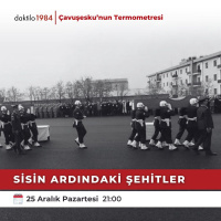 Sisin Ardındaki Şehitler | Çavuşeskunun Termometresi #185