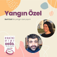 Yangın Özel | Beril Eski ile Eskisi Gibi Değil