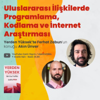 Uİde Programlama, Kodlama ve İnternet Araştırması | Konuk: Akın Ünver | Yerden Yükse 3/4