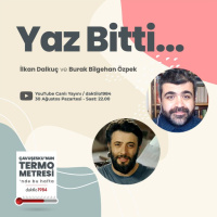 Yaz Bitti... | Çavuşeskunun Termometresi #73