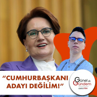 Akşener: Cumhurbaşkanı Adayı Değilim! | Peki Kim Aday? | Günel ile Gündem
