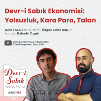 Devr-i Sabık Ekonomisi: Yolsuzluk, Kara Para, Talan | Konuk: Bahadır Özgür | Devr-i Sabık #5
