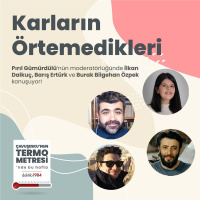 Karların Örtemedikleri | Çavuşeskunun Termometresi #93
